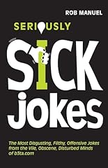 Seriously sick jokes for sale  Delivered anywhere in USA 