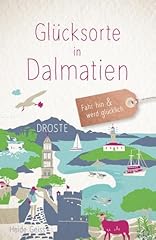 Glücksorte dalmatien fahr gebraucht kaufen  Wird an jeden Ort in Deutschland