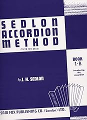 Sedlon Accordion Method, Bk 1b: (12 to 120 Bass) for sale  Delivered anywhere in Canada