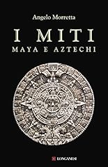 Miti maya aztechi usato  Spedito ovunque in Italia 