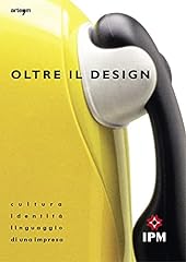 Oltre design. cultura usato  Spedito ovunque in Italia 