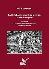 Repubblica fiorentina esilio. usato  Spedito ovunque in Italia 