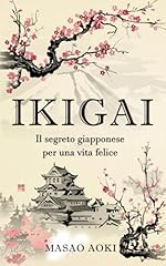 Ikigai segreto giapponese usato  Spedito ovunque in Italia 