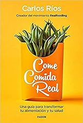 Usado, Come comida real: Una guía para transformar tu alimentación y tu salud (Divulgación) segunda mano  Se entrega en toda España 