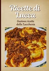Ricette lucca gustose usato  Spedito ovunque in Italia 
