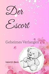 Escort geheimes verlangen gebraucht kaufen  Wird an jeden Ort in Deutschland
