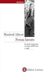 Senza lavoro disoccupazione usato  Spedito ovunque in Italia 