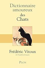 Dictionnaire amoureux chats d'occasion  Livré partout en France