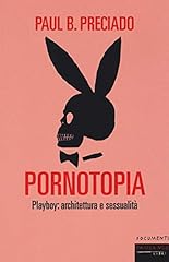 Pornotopia. playboy architettu usato  Spedito ovunque in Italia 