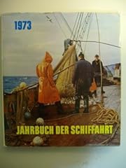 Jahrbuch schiffahrt 1973 gebraucht kaufen  Wird an jeden Ort in Deutschland