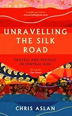 Unravelling silk road for sale  Delivered anywhere in UK