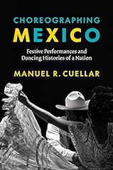 Choreographing mexico festive for sale  Delivered anywhere in USA 