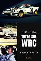 1973-1984 TUTTO SUL WRC RALLY PER RALLY: La storia del Campionato del Mondo Rally nei suoi primi anni evento per evento per godere di una delle ... Stratos, Fiat 131 Abarth, Audi Quattro.... usato  Spedito ovunque in Italia 