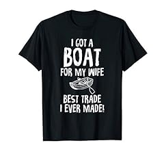 Got boat wife for sale  Delivered anywhere in USA 