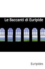 Baccanti euripide usato  Spedito ovunque in Italia 