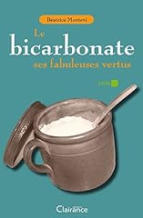 Bicarbonate fabuleuses vertus d'occasion  Livré partout en Belgiqu
