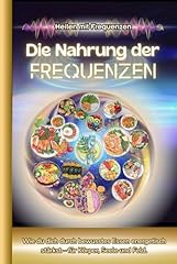 Heilen frequenzen nahrung gebraucht kaufen  Wird an jeden Ort in Deutschland