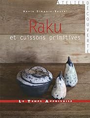 Raku cuissons primitives d'occasion  Livré partout en France