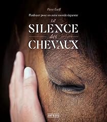 Silence chevaux plaidoyer d'occasion  Livré partout en France