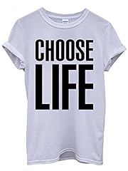 Choose life unisex for sale  Delivered anywhere in UK
