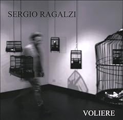 Sergio ragalzi. voliere usato  Spedito ovunque in Italia 