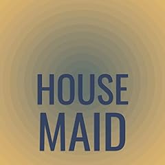 House maid for sale  Delivered anywhere in USA 