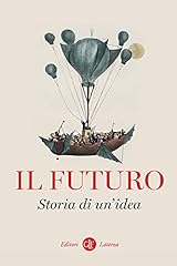 Futuro. storia un usato  Spedito ovunque in Italia 