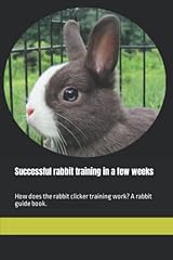 Successful rabbit training for sale  Delivered anywhere in USA 