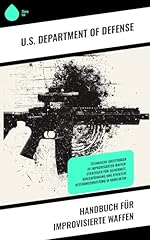 Handbuch improvisierte waffen gebraucht kaufen  Wird an jeden Ort in Deutschland