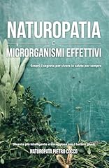 Naturopatia microrganismi effe usato  Spedito ovunque in Italia 