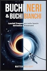 Buchi neri buchi usato  Spedito ovunque in Italia 