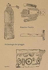Maurizio finotto. archeologia usato  Spedito ovunque in Italia 