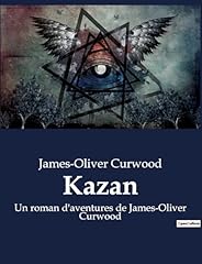 Kazan roman aventures d'occasion  Livré partout en France