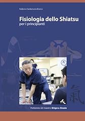 Fisiologia dello shiatsu usato  Spedito ovunque in Italia 