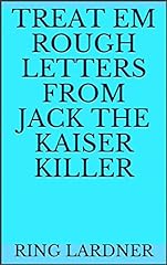 Treat em Rough Letters from Jack the Kaiser Killer for sale  Delivered anywhere in Canada