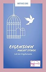 Eigensinn macht stark gebraucht kaufen  Wird an jeden Ort in Deutschland