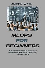 Mlops beginners comprehensive for sale  Delivered anywhere in UK