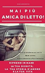 Mai più amica usato  Spedito ovunque in Italia 