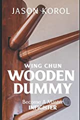 Wing Chun Wooden Dummy: Become a Master Infighter usato  Spedito ovunque in Italia 