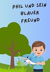 Phil blauer freund gebraucht kaufen  Wird an jeden Ort in Deutschland