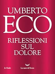 Riflessioni sul dolore usato  Spedito ovunque in Italia 