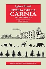 Storia della carnia. usato  Spedito ovunque in Italia 