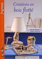 Créations bois flotté d'occasion  Livré partout en Belgiqu
