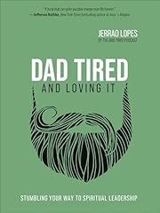 Dad tired loving for sale  Delivered anywhere in USA 