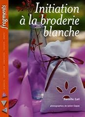 Initiation broderie blanche d'occasion  Livré partout en France