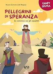 Pellegrini speranza. cammino usato  Spedito ovunque in Italia 