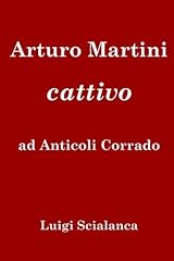 Arturo martini cattivo usato  Spedito ovunque in Italia 