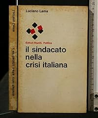 Sindacato nella crisi usato  Spedito ovunque in Italia 