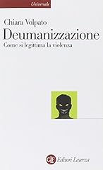Deumanizzazione. come legittim usato  Spedito ovunque in Italia 