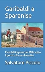 Garibaldi sparanise fine usato  Spedito ovunque in Italia 